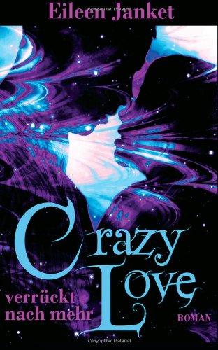 CRAZY LOVE - verrueckt nach mehr