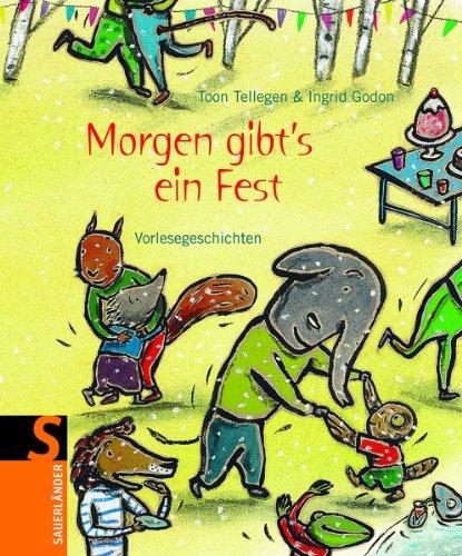 Morgen gibt's ein Fest: Vorlesegeschichten