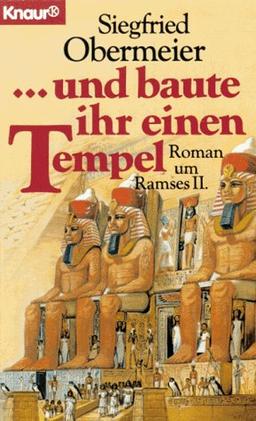 und baute ihr einen Tempel. Roman um Ramses II.