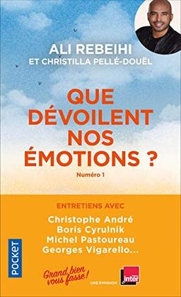 Grand bien vous fasse !. Vol. 1. Que dévoilent nos émotions ? : entretiens avec Christophe André, Boris Cyrulnik, Michel Pastoureau, Georges Vigarello...