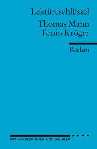 Thomas Mann: Tonio Kröger. Lektüreschlüssel