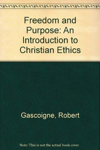 Freedom & Purpose: An Introduction to Chirstian Ethics