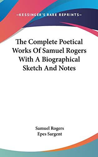 The Complete Poetical Works Of Samuel Rogers With A Biographical Sketch And Notes