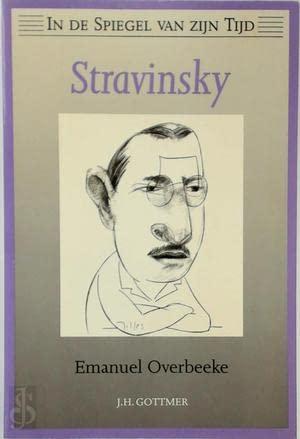 Stravinsky (In de spiegel van zijn tijd)