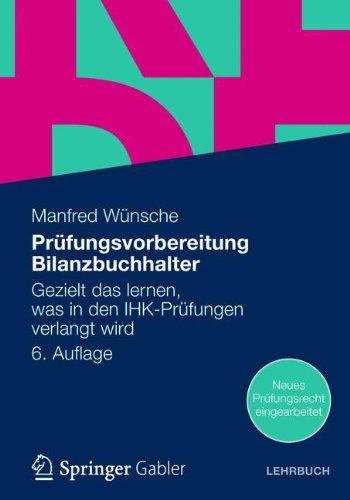 Prüfungsvorbereitung Bilanzbuchhalter: Gezielt das lernen, was in den IHK-Prüfungen verlangt wird