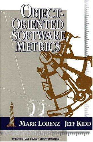 Object-Oriented Software Metrics (Prentice Hall Object-Oriented Series)