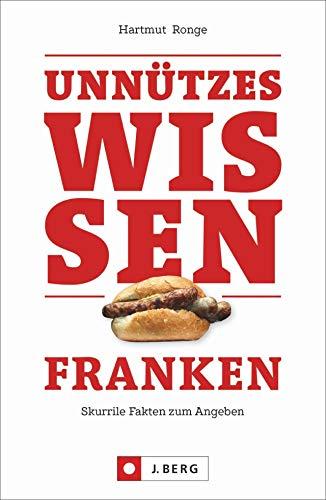 Die A9 Nürnberg – Hof heißt in Franken Werschdla-Highway. Unnützes Wissen Franken. Skurrile Fakten zum Angeben. Das Must-have für alle Franken und die, die es noch werden wollen. Ideal als Geschenk.