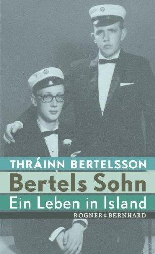 Bertels Sohn: Ein Leben in Island