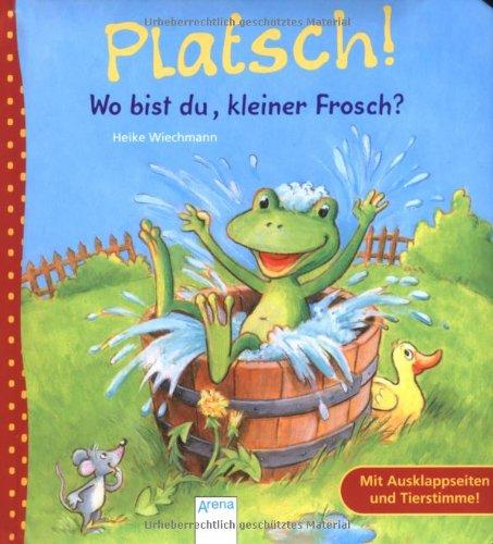 Platsch! Wo bist du, kleiner Frosch?