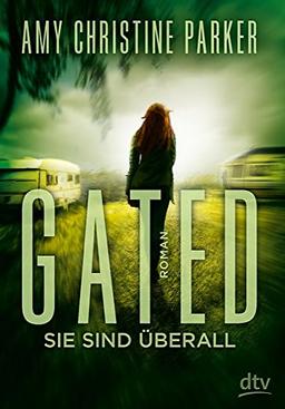 Gated - Sie sind überall: Roman