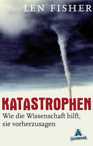 Katastrophen: Wie die Wissenschaft hilft, sie vorherzusagen