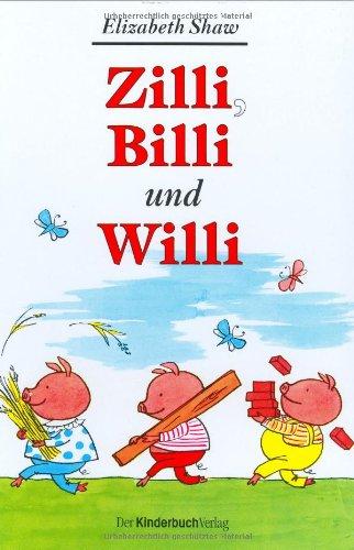 Zilli, Billi und Willi.