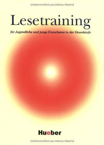 Lesetraining: für Jugendliche und junge Erwachsene in der Grundstufe.Deutsch als Fremdsprache: Für Jugendliche und Erwachsene