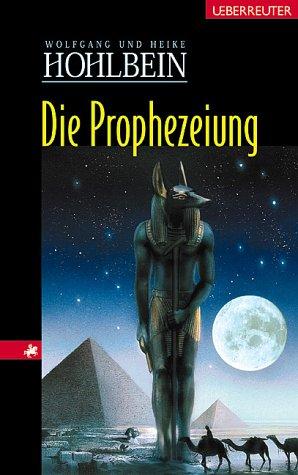 Die Prophezeiung. Sonderausgabe. Eine fantastische Geschichte. ( Ab 12 J.)