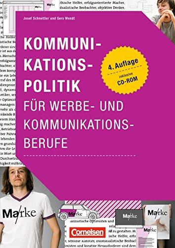 Marketingkompetenz: Kommunikationspolitik für Werbe- und Kommunikationsberufe: Buch mit CD-ROM