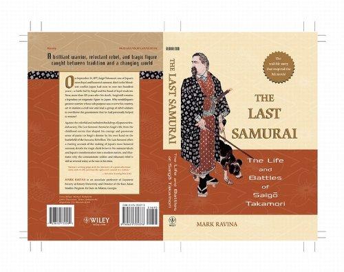 The Last Samurai: The Life and Battles of Saigo Takamori