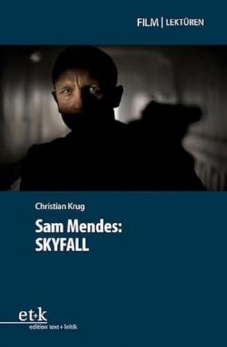 Sam Mendes: SKYFALL (Film|Lektüren)