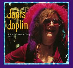 Janis Joplin: A Performance Diary 1966-1970