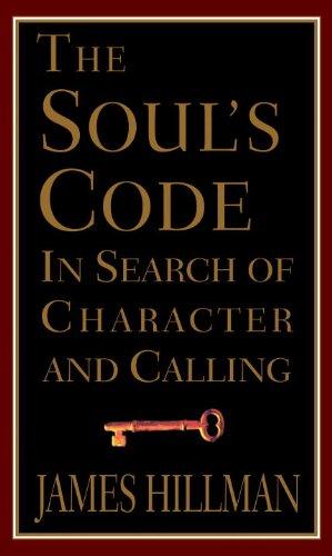 The Soul's Code: In Search of Character and Calling