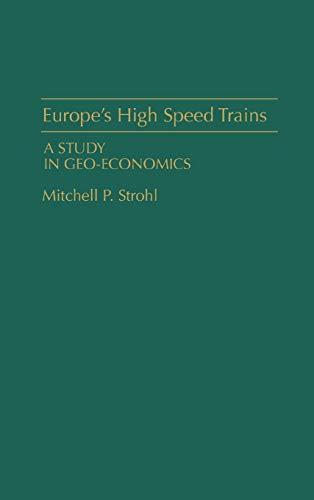 Europe's High Speed Trains: A Study in Geo-Economics