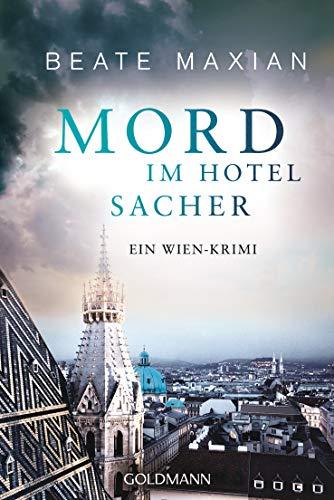 Mord im Hotel Sacher: Ein Wien-Krimi - Die Sarah-Pauli-Reihe 9