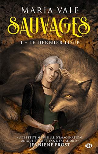 Sauvages. Vol. 1. Le dernier loup