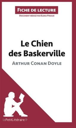 Le Chien des Baskerville d'Arthur Conan Doyle (Analyse de l'oeuvre) : Analyse complète et résumé détaillé de l'oeuvre