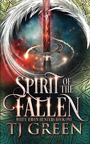 Spirit of the Fallen (White Haven Hunters, Band 1)