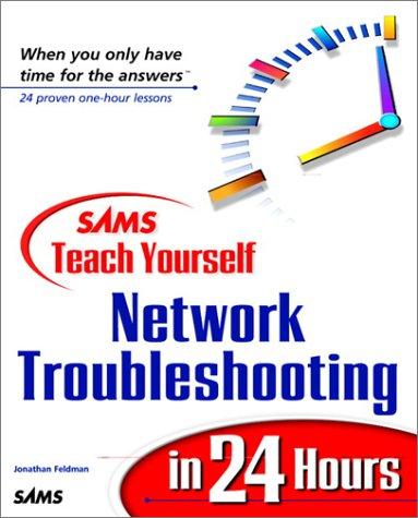 Sams Teach Yourself Network Troubleshooting in 24 Hours (Sams Teach Yourself in 24 Hours Series)