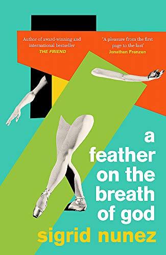 A Feather on the Breath of God: from the National Book Award-winning and bestselling author of THE FRIEND