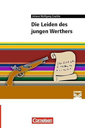 Cornelsen Literathek: Die Leiden des jungen Werthers: Empfohlen für das 10.-13. Schuljahr. Textausgabe. Text - Erläuterungen - Materialien