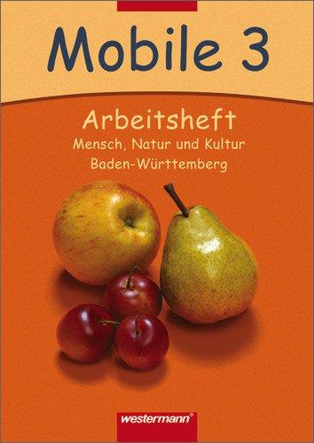 Mobile Sachunterricht - Ausgabe 2004: Mobile - Mensch, Natur und Kultur: Arbeitsheft 3