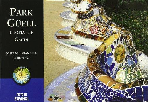 Park Güell, utopía de Gaudí