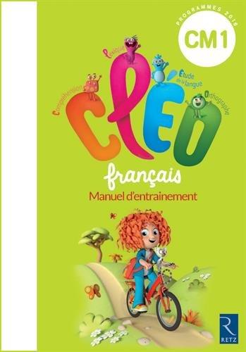 CLEO, français CM1 : manuel d'entraînement : programmes 2016