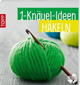 1-Knäuel-Ideen häkeln: Kleines Knäuel – große Wirkung