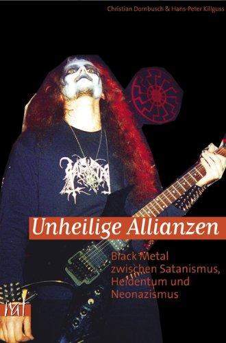 Unheilige Allianzen: Black Metal zwischen Satanismus, Heidentum und Neonazismus