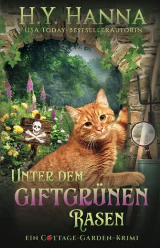 Unter dem giftgrünen Rasen: (Ein Cottage-Garden-Krimi 2)