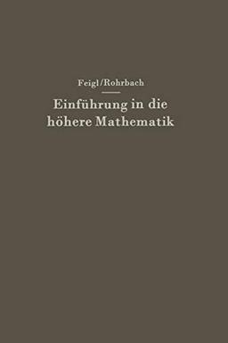 Einführung in Die Höhere Mathematik: Vorlesungen an Der Universität Berlin (1920-1934)