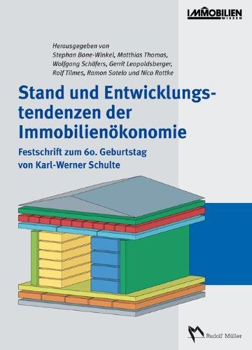 Stand und Entwicklungstendenzen der Immobilienökonomie: Festschrift zum 60. Geburtstag von Karl-Werner Schulte