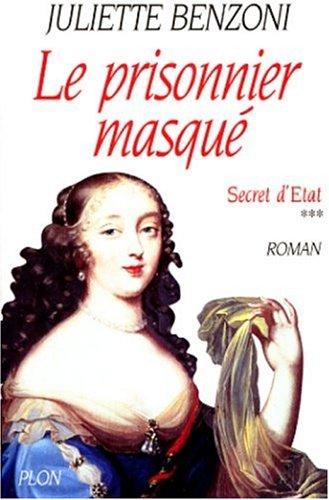 Secret d'Etat. Vol. 3. Le prisonnier masqué