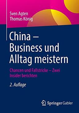 China – Business und Alltag meistern: Chancen und Fallstricke – Zwei Insider berichten