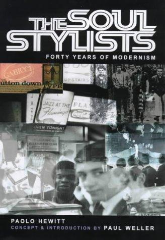 The Soul Stylists: Six Decades of Modernism - From Mods to Casuals