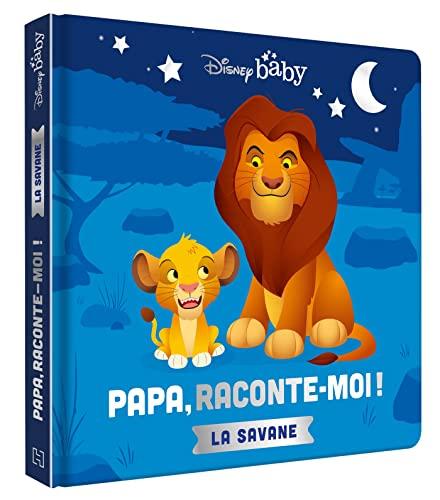 Papa, raconte-moi ! : la savane