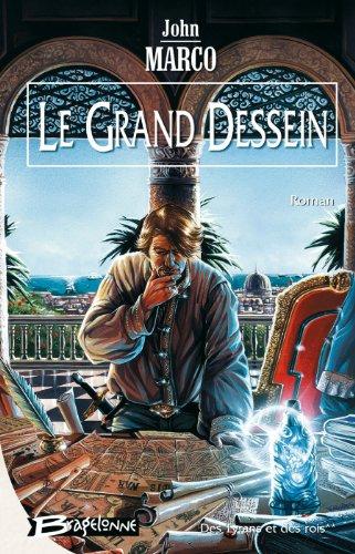 Des tyrans et des rois. Vol. 2. Le grand dessein