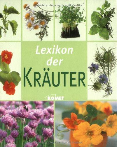 Lexikon der Kräuter. Alles Wissenswerte über Kräuter von A bis Z