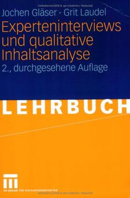 Experteninterviews und qualitative Inhaltsanalyse: als Instrumente rekonstruierender Untersuchungen