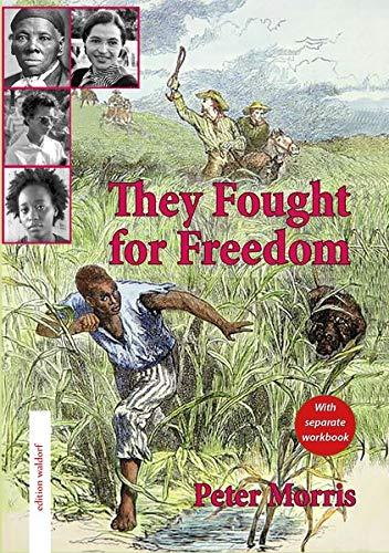 They Fought for Freedom: Reader (Fremdsprachen in der Waldorfschule)