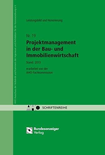 Ergänzende Leistungsbilder im Projektmanagement für die Bau- und Immobilienwirtschaft: AHO Heft 19 (Schriftenreihe des AHO)