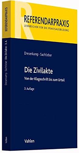 Zivilakte: Von der Klageschrift bis zum Urteil (Referendarpraxis)