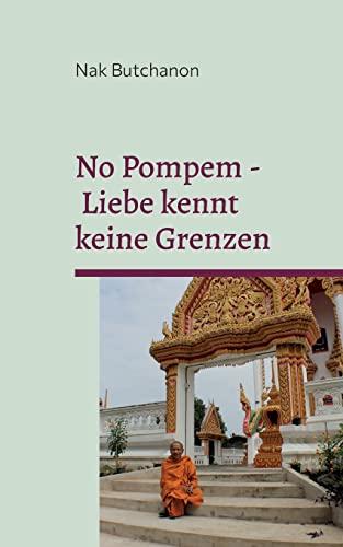 No Pompem - Liebe kennt keine Grenzen: Eine bilaterale Beziehung mit einer Thailänderin